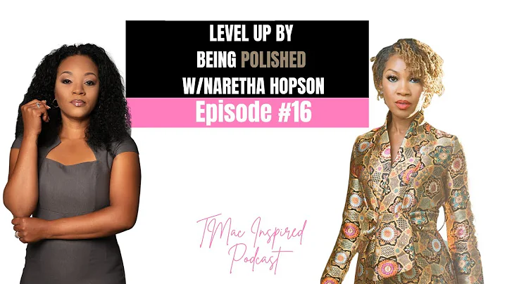 Level Up By Being Polished w/Naretha Hopson Ep.#16