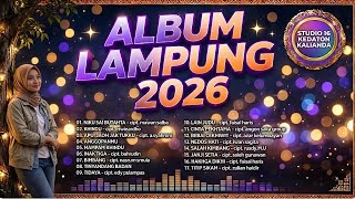 ALBUM LAMPUNG 2026 - lagu lampung terbaru