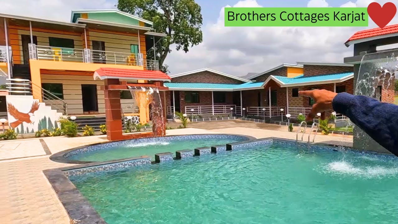 Brothers Cottages Karjat | Budget Resort In Karjat | 1800/- per person with food & Stay