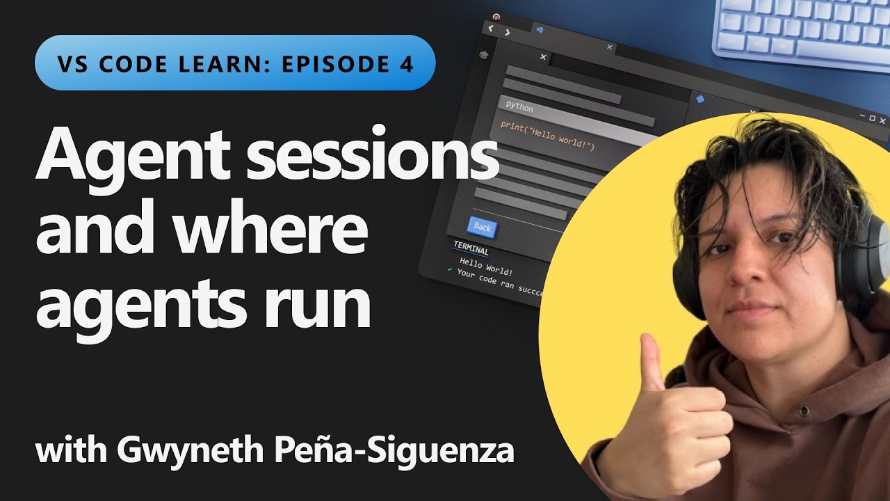 Agent sessions and where agents run | Ep 4 of 6 - VS Code Learn - YouTube