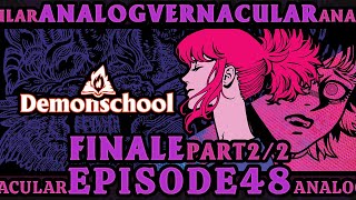 #48 FINALE 2/2: The Endings! | Demonschool Let's Play | Played on PC