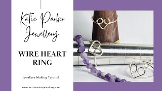 Wire Heart Ring - Wirework Jewellery Making Tutorial - Simple Ring Tutorial - Make a Ring