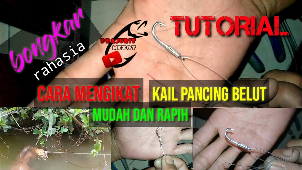 cara mengikat kail pancing belut mudah dan rapih || prajurit metot