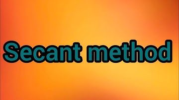 Secant method in numerical analysis  | Secant method | Secant method in engineering
