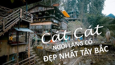 Bản Cát Cát – Ngôi làng cổ đẹp nhất Tây Bắc!