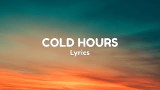 Cold Hours (Lyrics) | Aleemrk | LyricoHub01