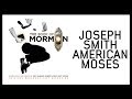 Joseph Smith American Moses — Book of Mormon (Lyric Video) [OBC]