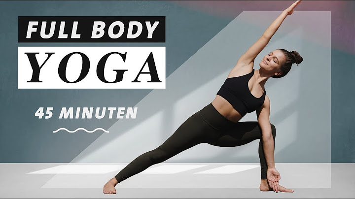 Yoga Ganzkörper Flow | 45 Minuten Bauch Beine Po Workout + Stretch