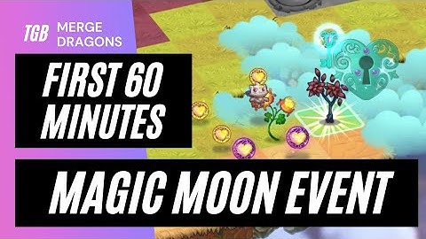 Merge Dragons Magic Moon Event First 60 Minutes ☆☆☆