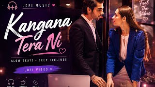Kangana Tera Ni (SLOW)