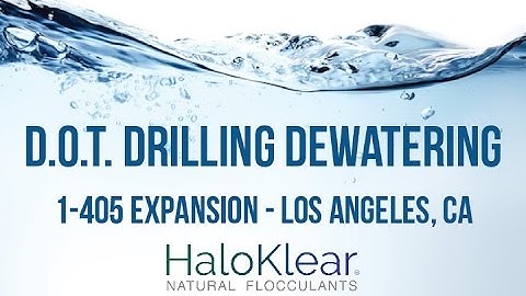 Drilling and Dewatering Using HaloKlear Natural Flocculants
