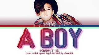 G-DRAGON (권지용) A BOY (소년이여) Lyrics (Color Coded Lyrics Eng\/Rom\/Han)