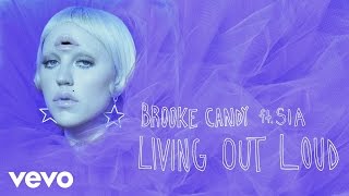 Brooke Candy - Living Out Loud (YALL Remix) [] ft. Sia Resimi