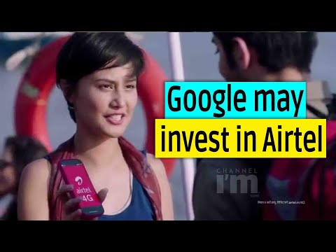 Google may invest in Airtel