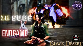 ALMOST TO 1K SUBS!!! This Is The First Stage Of Endgame!! [Black Desert Online Gameplay]