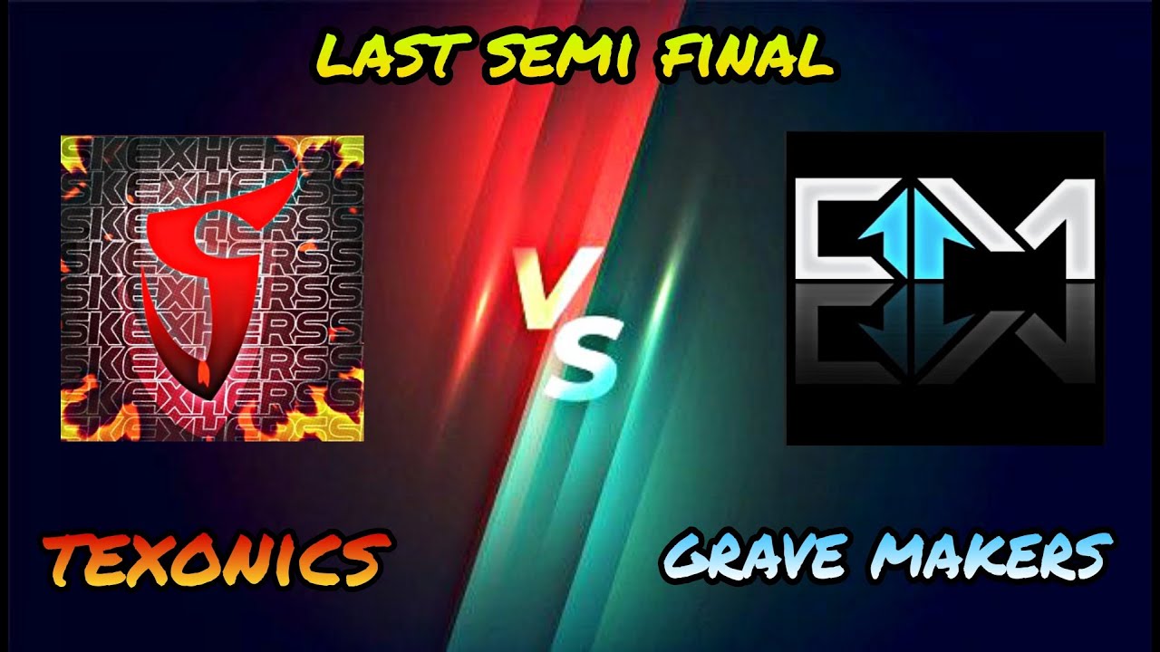 TEXONICS VS GRAVE MAKERS || LAST SEMI FINAL MATCH ||