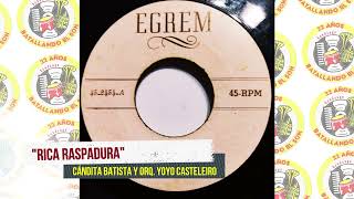 Cándita Batista y Orquesta de Yoyo Casteleiro - Rica Raspadura / SANDUNGA!