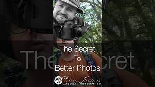 A Simple Trick For Better Photos? Slow Down #photography #landscapephotography