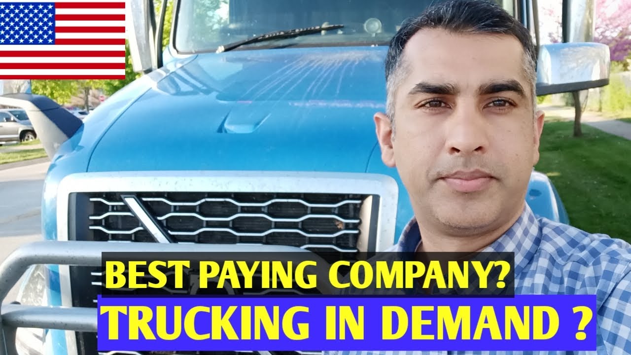 BEST COMPANY FOR TRUCKING TRUCK DRIVING IN USA AMERICA HOW MUCH
