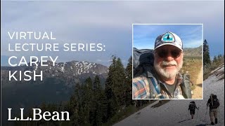 My Adventures on the Pacific Crest Trail | Carey Kish | L.L.Bean Virtual Speaker Series