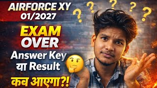 Big Update 🚨 AIRFORCE XY 01/2027 Exam Over! 🚀 Answer Key Date 📅 जान लो अभी! Full Details 