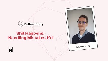 Michał Łęcicki – Shit Happens: Handling Mistakes 101