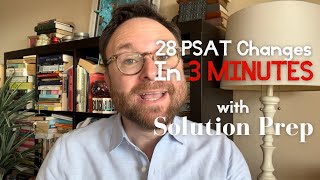 28 PSAT Changes in 3 Minutes