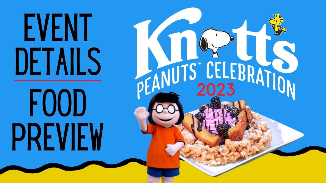 Knott's Peanuts Celebration 2023 Full Details Food Preview YouTube