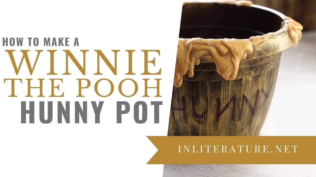 Winnie The Pooh Hunny Pot Tutorial | In Literature