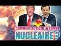 QUE FAUT-IL FAIRE POUR ACTIVER LA B0MBE NUCLÉAIRE ?