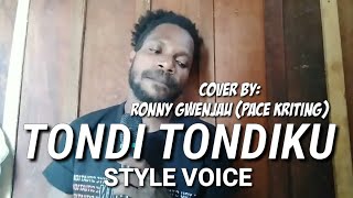 Tondi Tondiku - Style Voice Cover by Ronny Gwenjau Pace Kriting | Batak Idol