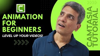 Animation In Camtasia Decoded - Camtasia Tutorial For Beginners