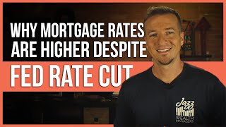 Why mortgage rates higher even after fed rate cut? | FinTips