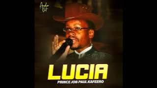 Lucia - Prince Job Paul Kafeero