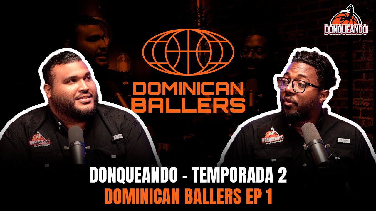 DONQUEANDO   TEMPORADA 2   DOMINICAN BALLERS EP 1