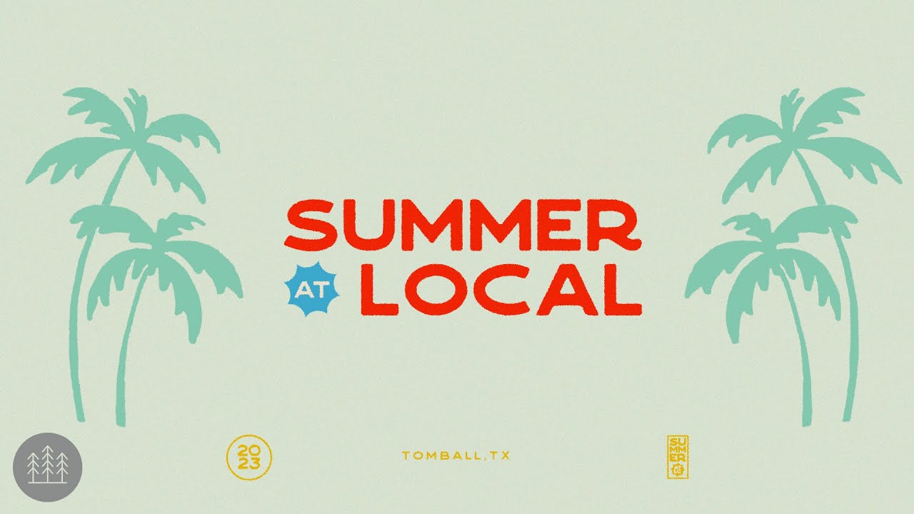 Summer at Local (2023) - Pt. 3 | Special Guests: John & Bethany Baker | Local Church