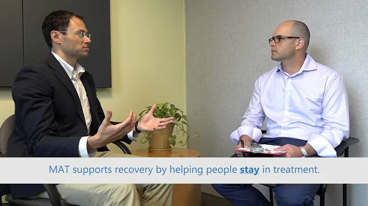 Medication Assisted Treatment for Opioid Use Disorders