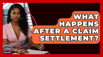 What Happens After A Claim Settlement? - Auto Coverage Explained