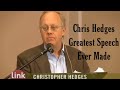 Greatest Speech Ever Made | Chris Hedges