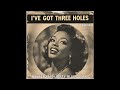 I Ve Got Three Holes Wilma Fingerdoo Banned 1940s Song Wilma Frigsten Bertha May Lightning