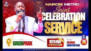 NAIROBI METRO JOINT CELEBRATION SERVICE - 10TH MAY 2026