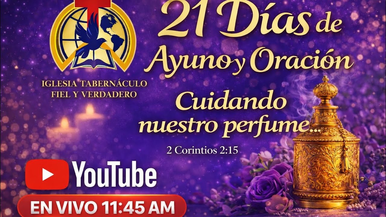 21 Dias de Ayuno y Oracion Dia 17 Tema: Cuidando nuestro Perfume - YouTube