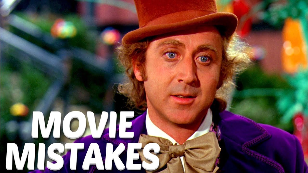 Biggest Willy Wonka And The Chocolate Factory Movie Mistakes Vol 2 Willy Wonka Goofs Fails Youtube