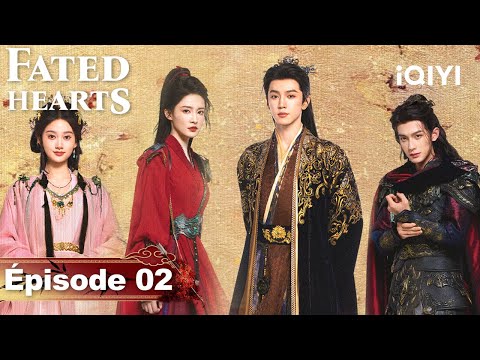 Fated Hearts EP02 IQIYI France Cdrama Iqiyi Sériechinoise Cdrama