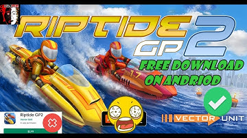 how to download+install Riptide GP2 android free (no mods + hack work 100%)