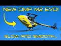 New omphobby m2 evo  smooth low rpm flying