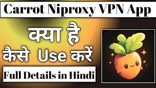 Carrot Niproxy VPN App Kaise Use Kare || how to use carrot niproxy vpn app screenshot 4