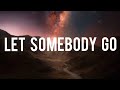 Coldplay &amp; Selena Gomez - Let Somebody Go (Lyrics)