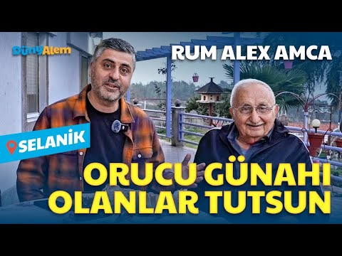 Selanik’te Rum Alex Amca’yla İftar: “Orucu Günahı Olanlar Tutsun”