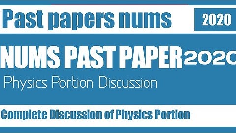 Nums 2020 physics discussion | Nums past papers | #numspapers